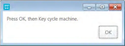Dialog box reading Press OK, then Key cycle machine, with an OK button