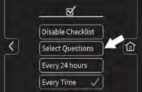 Pre-Operation Checklist menu with an arrow pointing to Select Questions, above Every 24 hours and Every Time