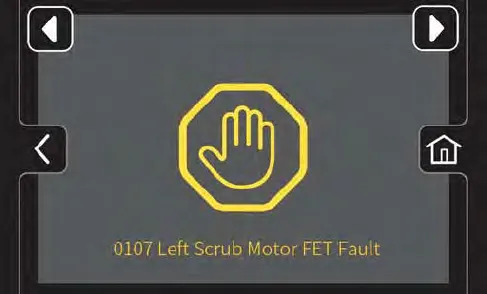 Pro-Panel fault screen with a yellow stop-hand icon and the text 0107 Left Scrub Motor FET Fault
