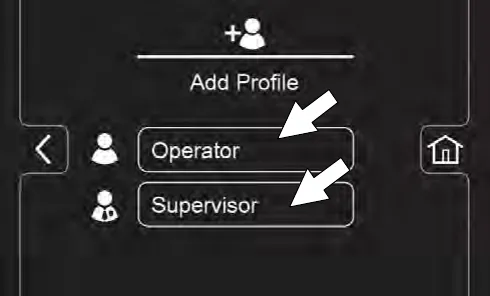 Operator and Supervisor buttons for choosing the profile type